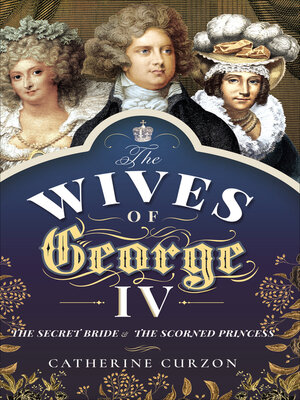 cover image of The Wives of George IV